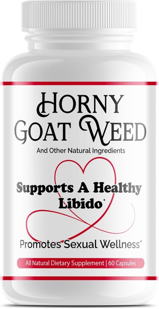 Horny山羊杂草 增强Libido欲望 快乐和表现