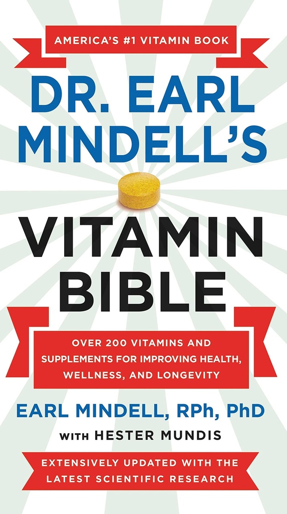 Earl Mindell博士的《维生素圣经》:改善健康、健康和长寿的200多种维生素和补充剂