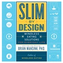 Slim by Design:无心的日常生活饮食解决方案
