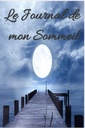 Le journal de mon sommeil: journal du binge eating , Journal de suivi de mon sommeil, vos insomnie, trouble du sommeil, sieste. (French Edition)