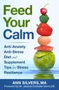 Feed Your Calm: Anti-Axiety Anti-Stress 减压饮食和抗压辅助提示