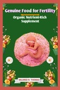 以真食品换生育能力:有机营养剂-里奇补充剂