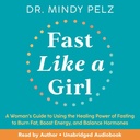 Fast Like a Girl: 一个女性指南,使用快速的疗效燃烧脂肪、靴子能量和平衡激素