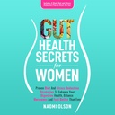 女性健康秘密:加强你消化健康、平衡激素和比以往更好感受的饮食和减压战略